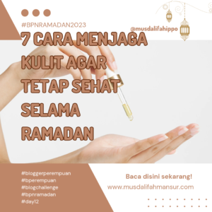 7 cara menjaga kulit agar tetap sehat selama ramadan