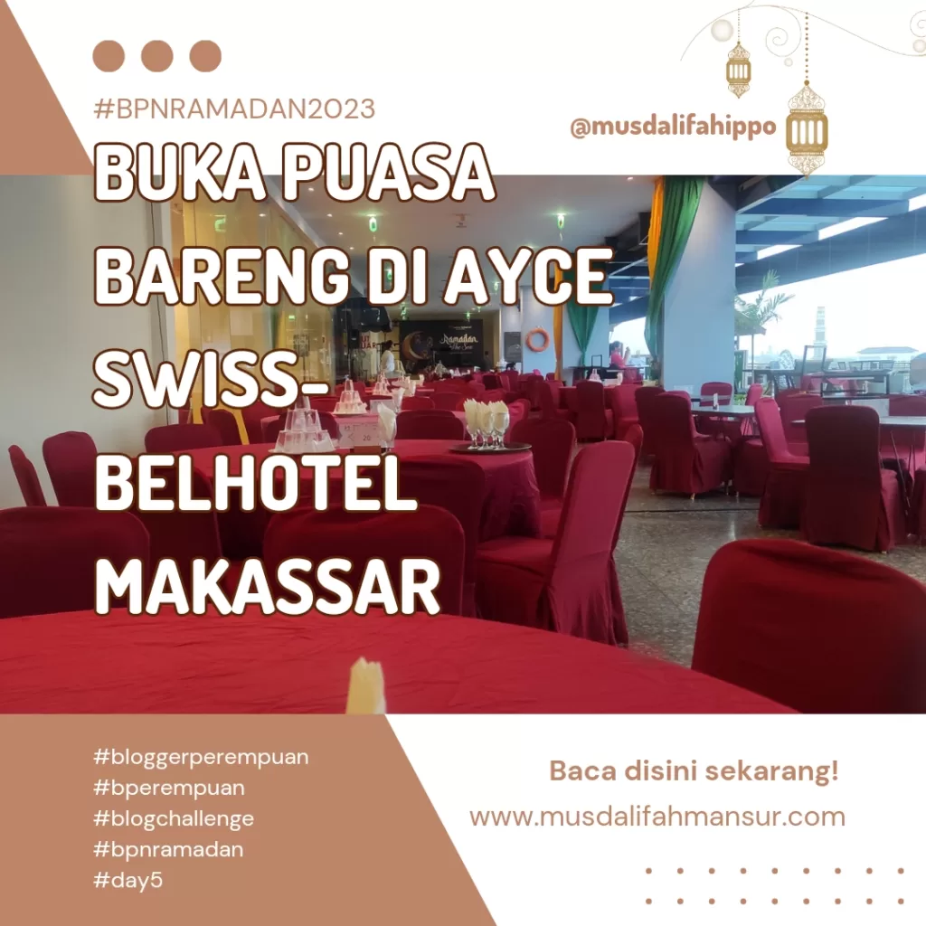 Bingung cari tempat buka puasa bareng? di AYCE Swiss-Belhotel Makassar aja. Menunya banyak dan ada music live serta view pantai. Baca Yuk!