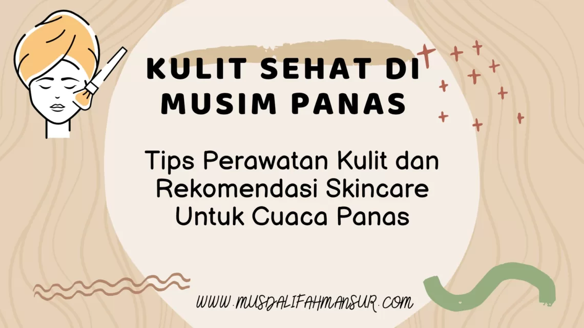 Kulit Sehat di Musim Panas