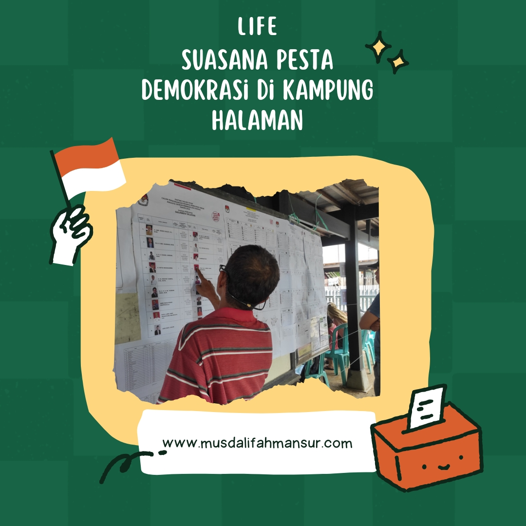 suasana pesta demokrasi dikampung halaman