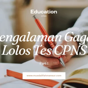 pengalaman gagal lolos tes cpns part 1