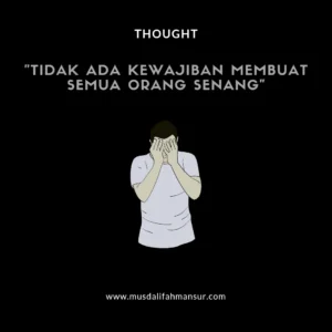 Tidak wajib membuat semua orang senang